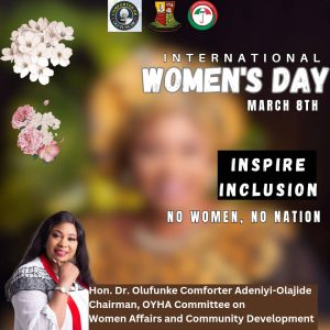 International Women's Day: Oyo Lawmaker, Hon. Dr. Olufunke Comforter Calls for Inclusion and Empowerment of Women