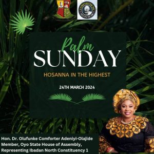 PALM SUNDAY:Oyo Lawmaker, Comforter Honors Christians With Prayers  As 40-Day Lent Ends