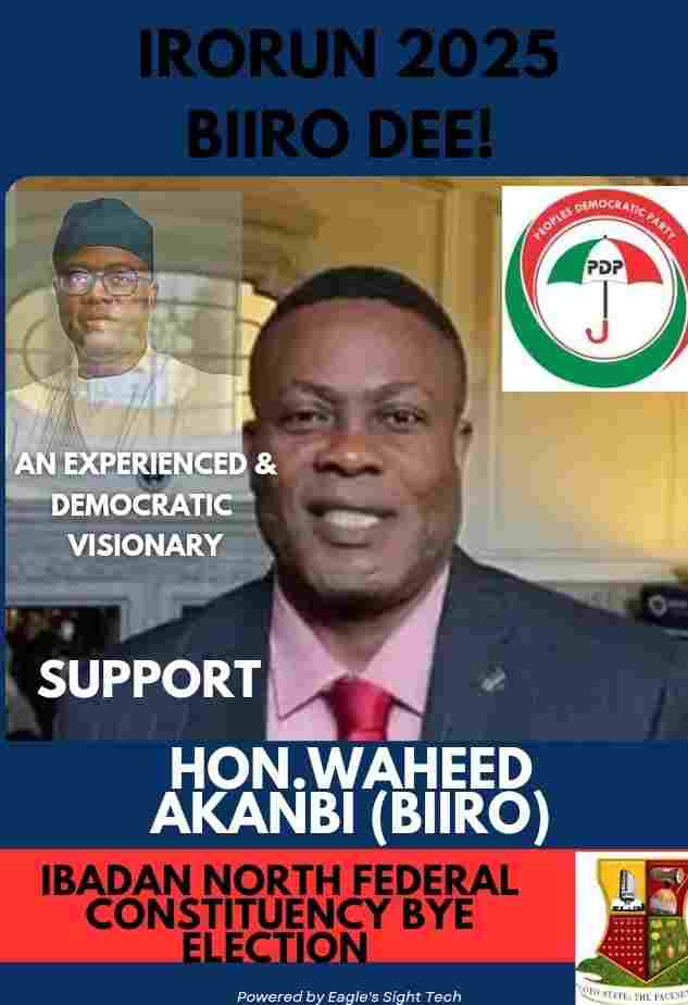 Support Hon Waheed Akanbi Biiro for Ibadan North Federal Constituency