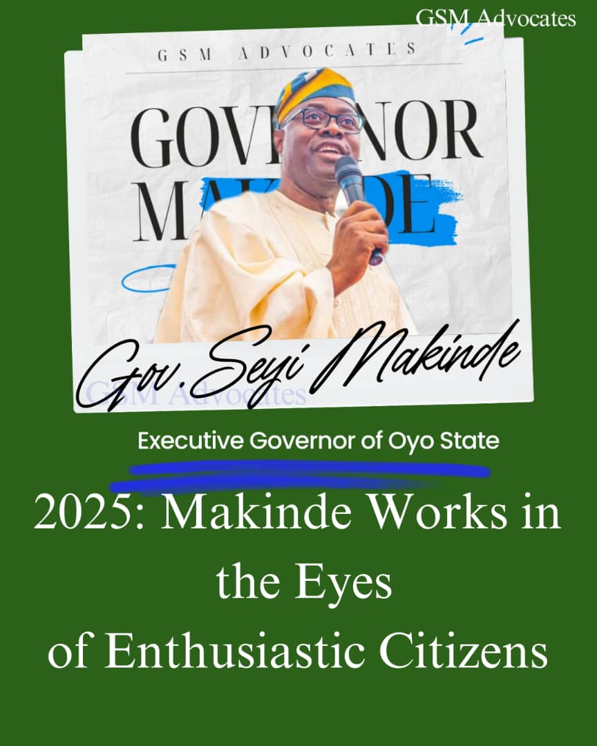 2025: Makinde Works in the Eyes of Enthusiastic Citizens -GSM Advocates