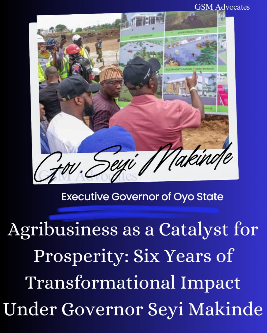 Agribusiness as a Catalyst for Prosperity: Six Years of Transformational Impact Under Governor Seyi Makinde - GSM Advocates