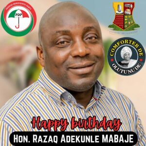 Birthday: Comforter Celebrates Colleague, Hon. Razaq Mabaje